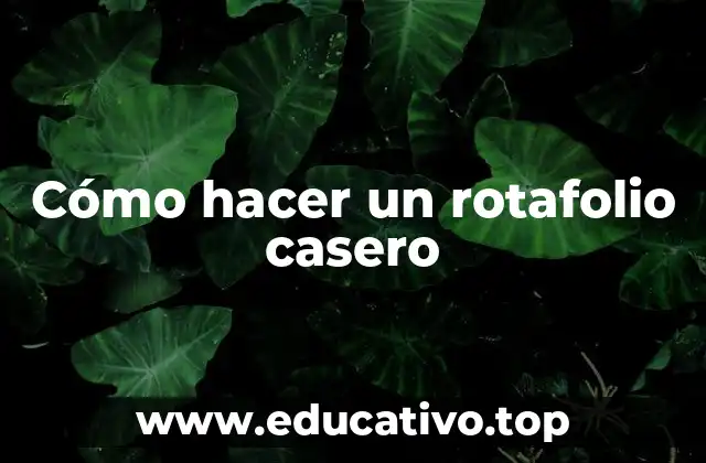 Cómo hacer un rotafolio casero