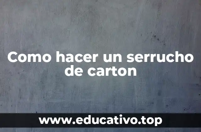Como hacer un serrucho de carton