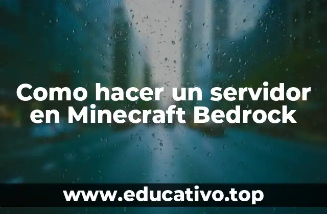 Como hacer un servidor en Minecraft Bedrock