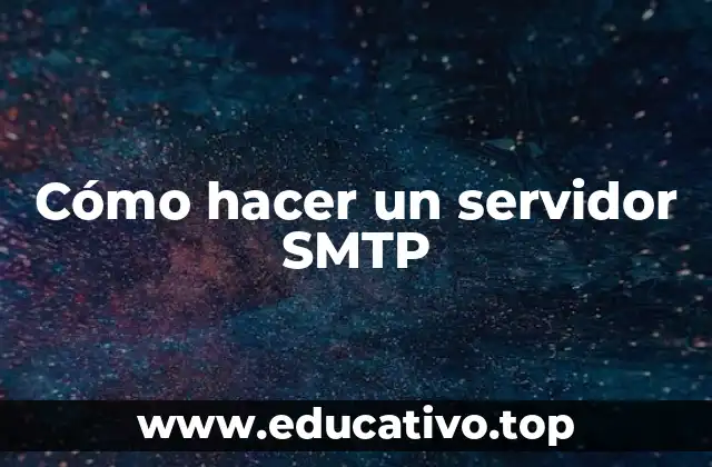 Cómo hacer un servidor SMTP