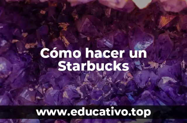 Cómo hacer un Starbucks