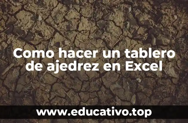 Como hacer un tablero de ajedrez en Excel