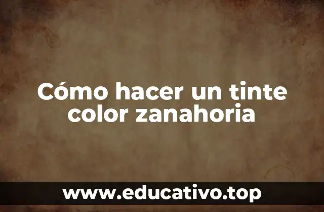 Cómo hacer un tinte color zanahoria