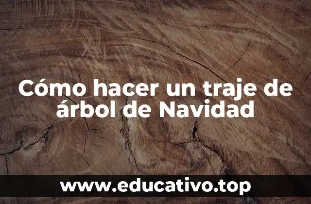 Cómo hacer un traje de árbol de Navidad
