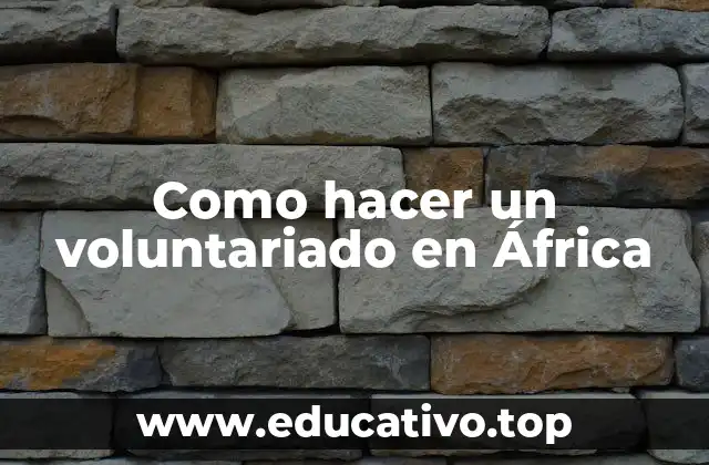 Como hacer un voluntariado en África