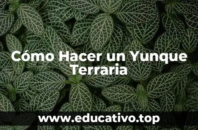 Cómo Hacer un Yunque Terraria