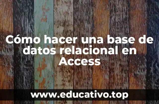 Cómo hacer una base de datos relacional en Access