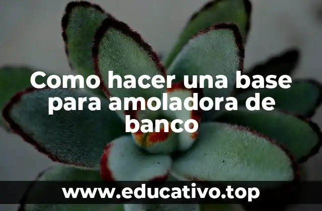 Como hacer una base para amoladora de banco