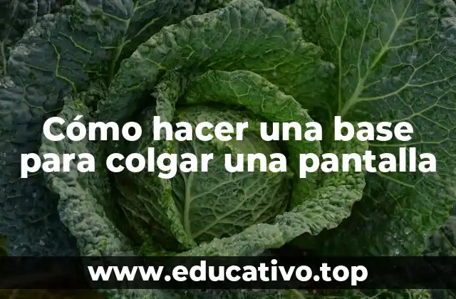 Cómo hacer una base para colgar una pantalla