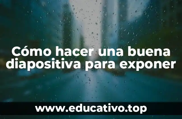 Cómo hacer una buena diapositiva para exponer