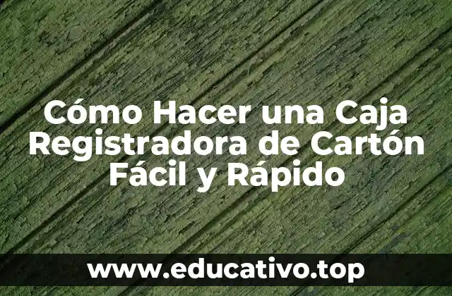 Cómo Hacer una Caja Registradora de Cartón Fácil y Rápido