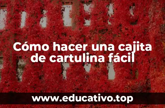 Cómo hacer una cajita de cartulina fácil