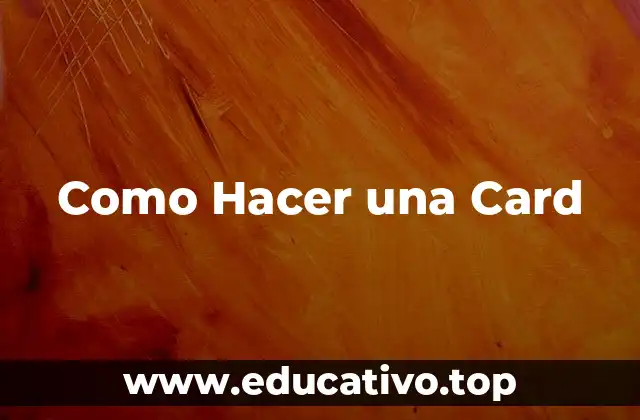 Como Hacer una Card