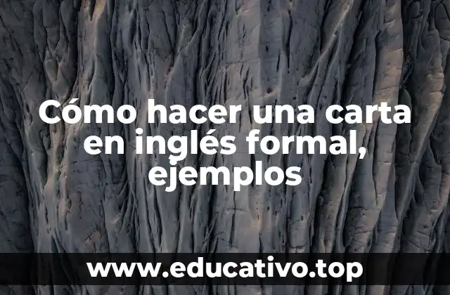 Cómo hacer una carta en inglés formal, ejemplos