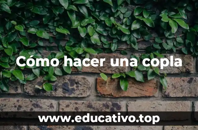 Cómo hacer una copla