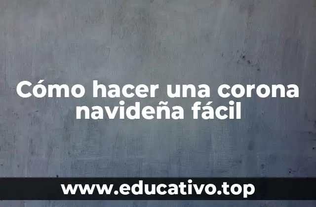 Cómo hacer una corona navideña fácil