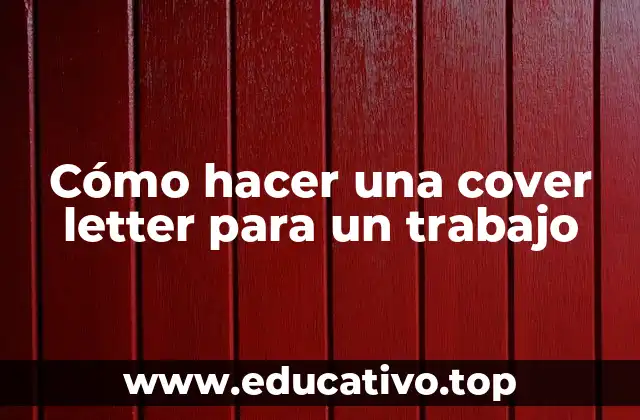 Cómo hacer una cover letter para un trabajo