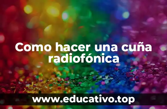 Como hacer una cuña radiofónica