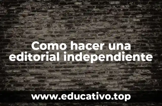 Como hacer una editorial independiente