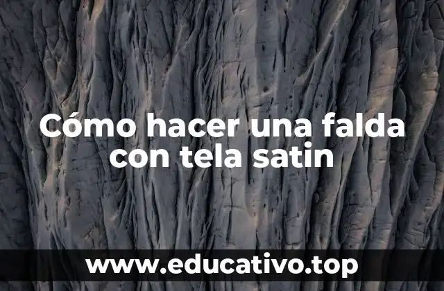 Cómo hacer una falda con tela satin