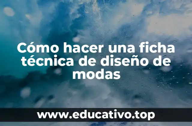 Cómo hacer una ficha técnica de diseño de modas