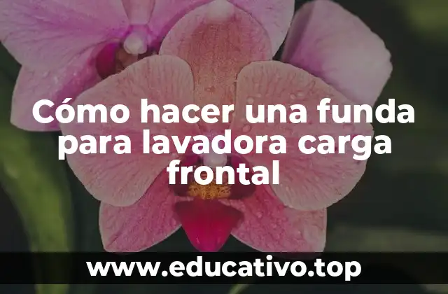 Cómo hacer una funda para lavadora carga frontal