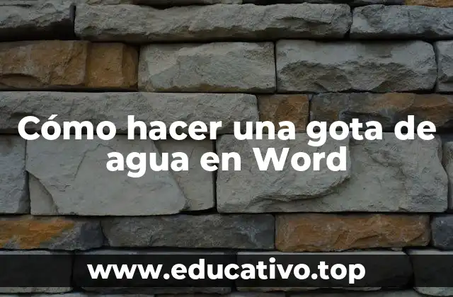 Cómo hacer una gota de agua en Word