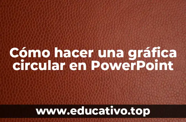 Cómo hacer una gráfica circular en PowerPoint