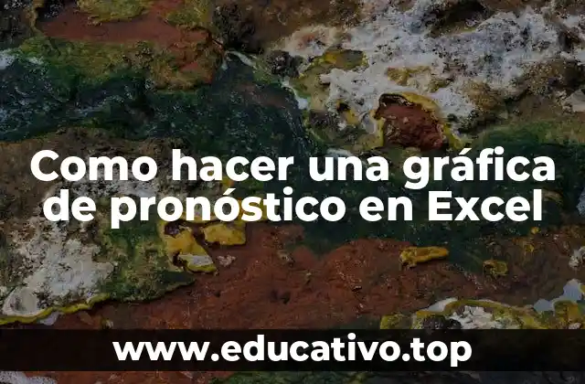 Como hacer una gráfica de pronóstico en Excel