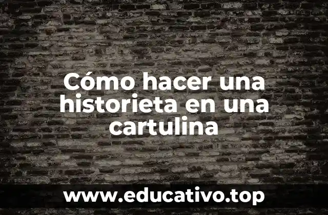 Cómo hacer una historieta en una cartulina