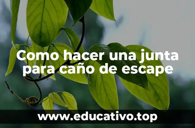 Como hacer una junta para caño de escape