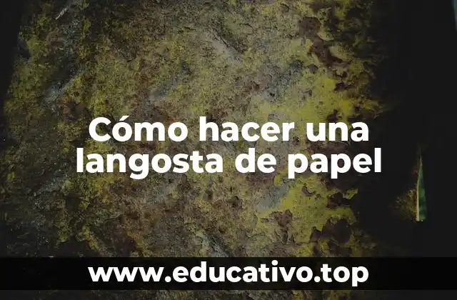 Cómo hacer una langosta de papel