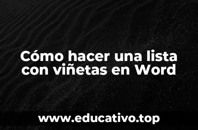 Cómo hacer una lista con viñetas en Word