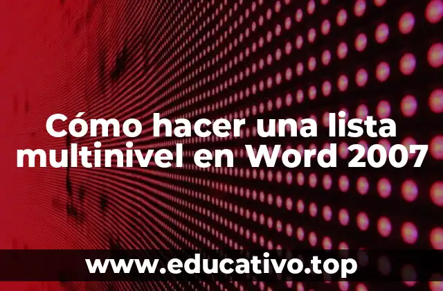 Cómo hacer una lista multinivel en Word 2007