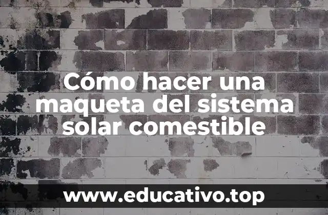 Cómo hacer una maqueta del sistema solar comestible