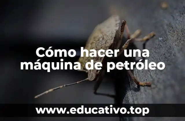 Cómo hacer una máquina de petróleo