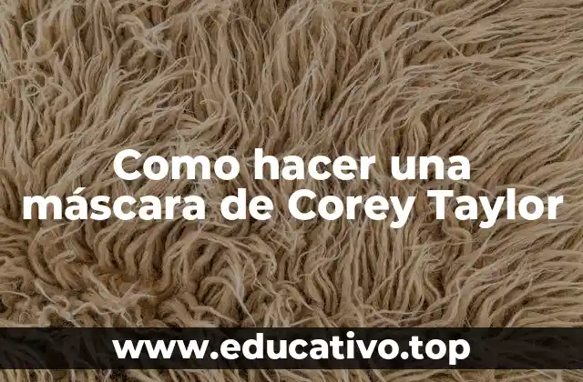 Como hacer una máscara de Corey Taylor