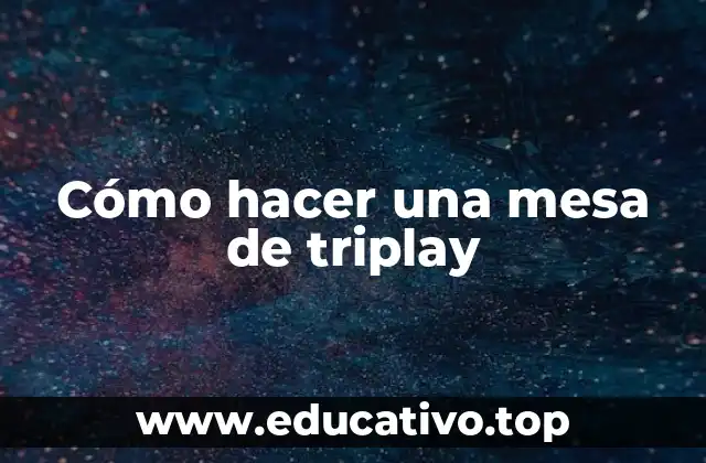 Cómo hacer una mesa de triplay
