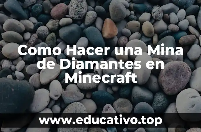Como Hacer una Mina de Diamantes en Minecraft