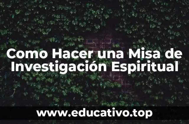 Como Hacer una Misa de Investigación Espiritual