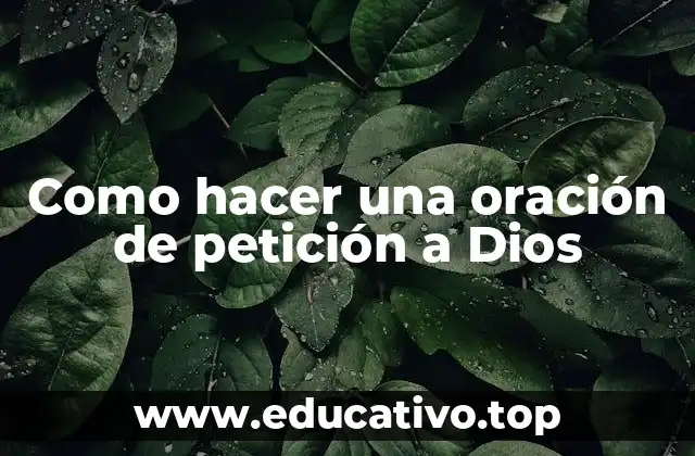 Como hacer una oración de petición a Dios