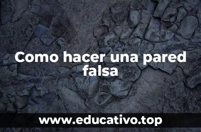 Como hacer una pared falsa