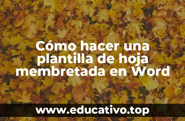 Cómo hacer una plantilla de hoja membretada en Word