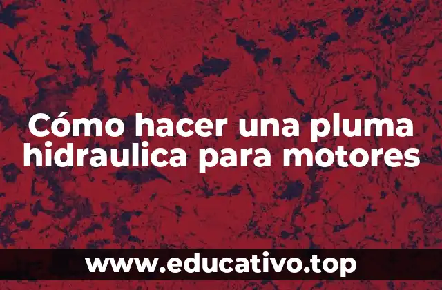 Cómo hacer una pluma hidraulica para motores