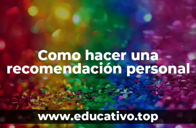 ¿Qué es una recomendación personal?