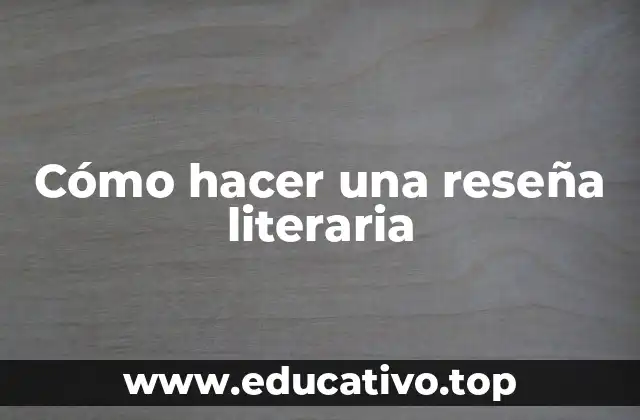 Cómo hacer una reseña literaria
