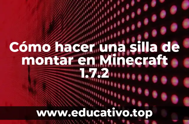 Cómo hacer una silla de montar en Minecraft 1.7.2