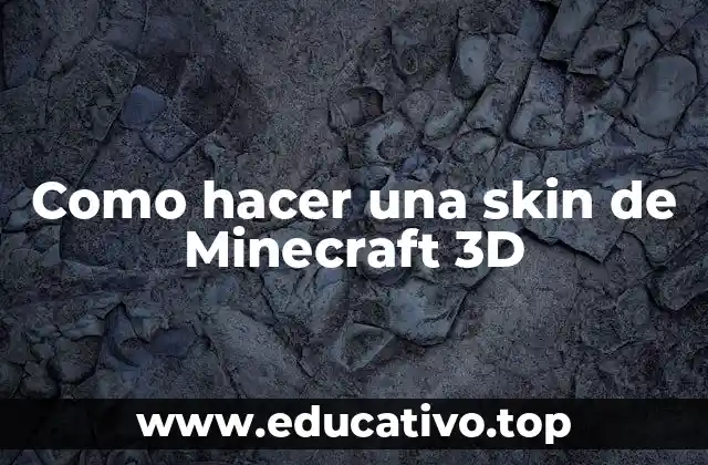 Como hacer una skin de Minecraft 3D