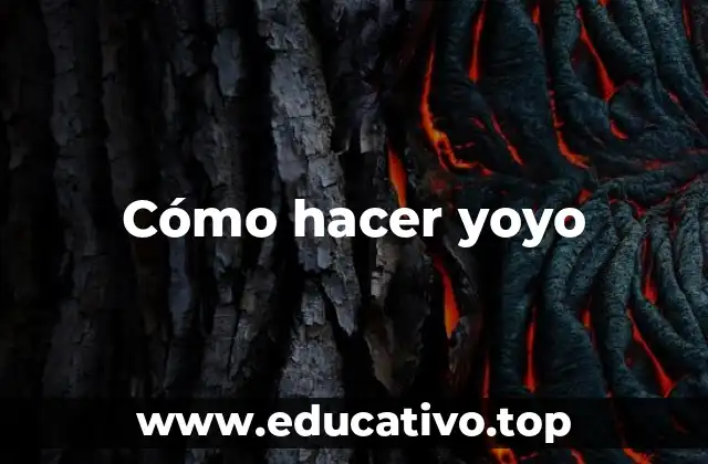 Cómo hacer yoyo