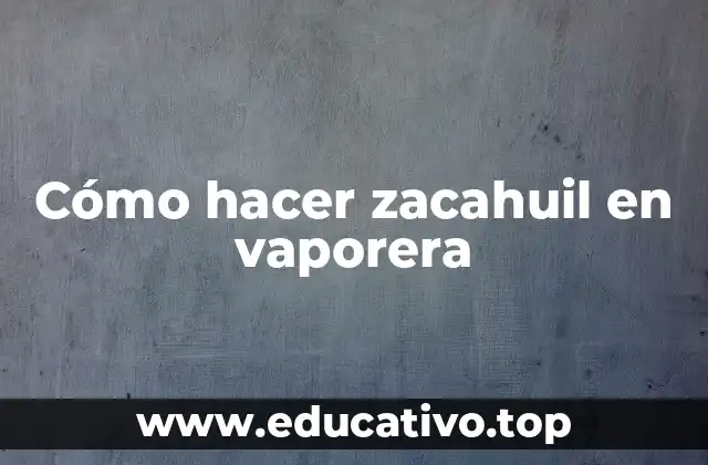 Cómo hacer zacahuil en vaporera